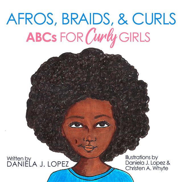 Afros, Braids, & Curls, Daniela J Lopez