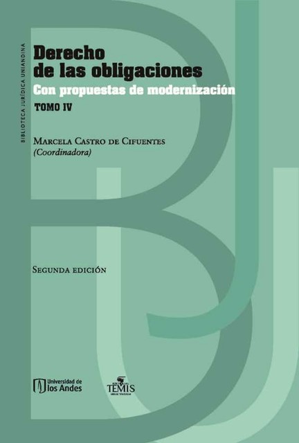 Derecho de las obligaciones con propuestas de modernización Tomo IV, Marcela Castro de Cifuentes