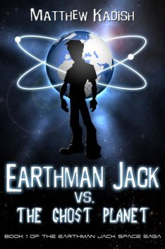 Earthman Jack vs. The Ghost Planet, Kadish Matthew