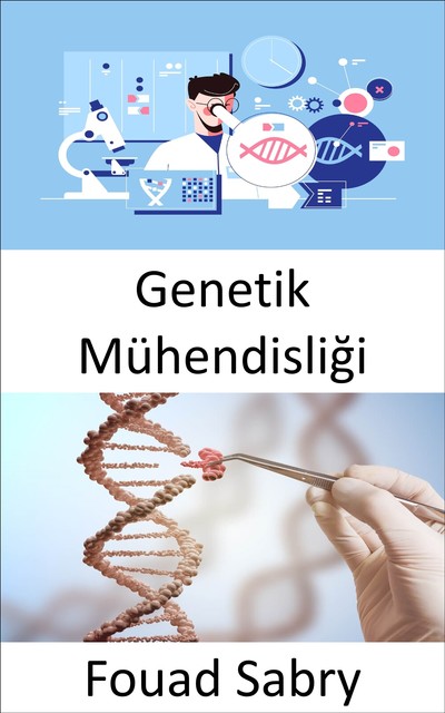 Genetik Mühendisliği, Fouad Sabry