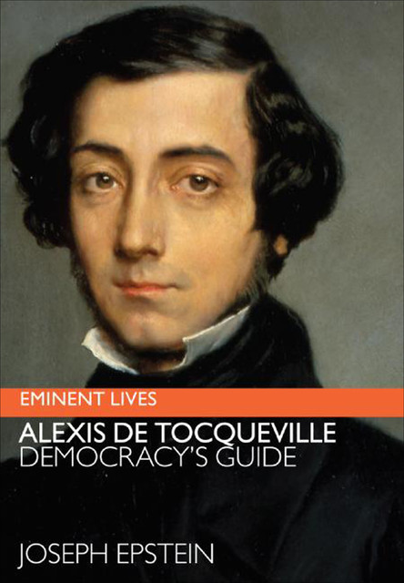 Alexis de Tocqueville, Joseph Epstein