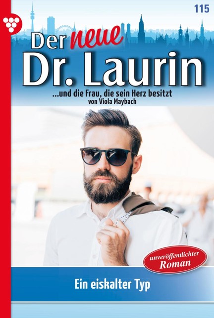 Der neue Dr. Laurin 115 – Arztroman, Viola Maybach