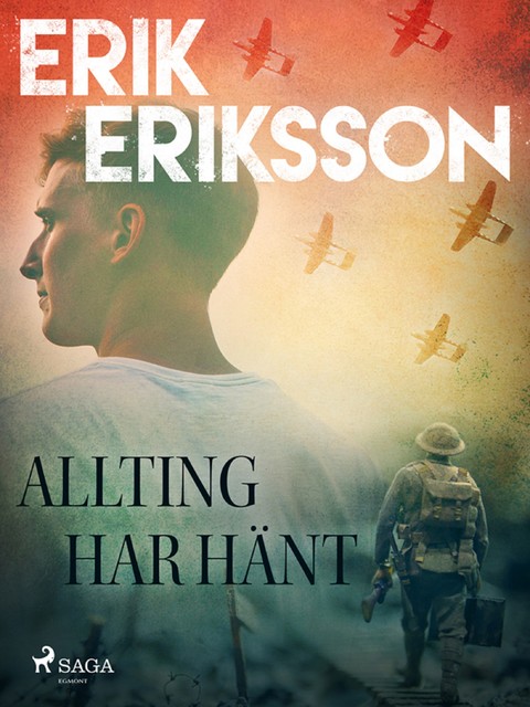 Allting har hänt, Erik Eriksson