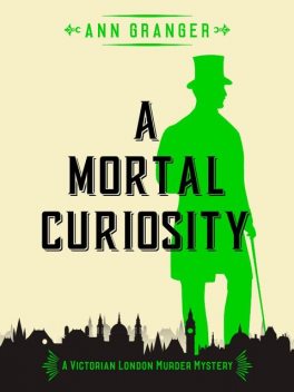 A Mortal Curiosity, Ann Granger