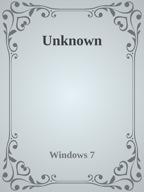 Unknown, Windows 7