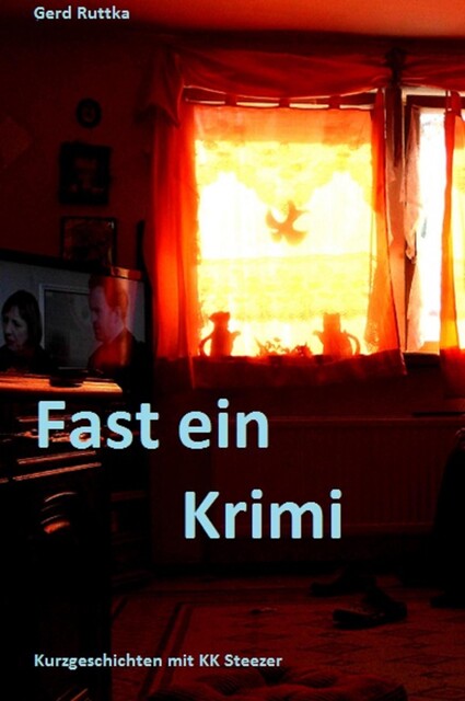 Fast ein Krimi, Gerd Ruttka
