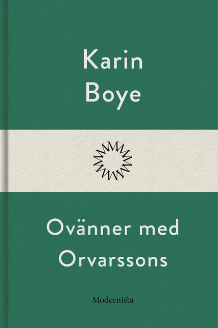 Ovänner med Orvarssons, Karin Boye