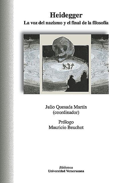 Heidegger, Julio Quesada Martín, Mauricio Beuchot