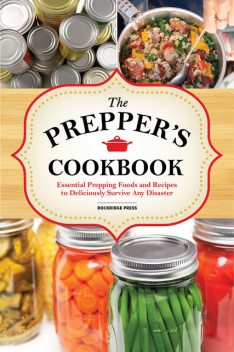 The Preppers Cookbook, Rockridge Press