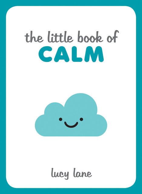 The Little Book of Calm, Lucy Lane