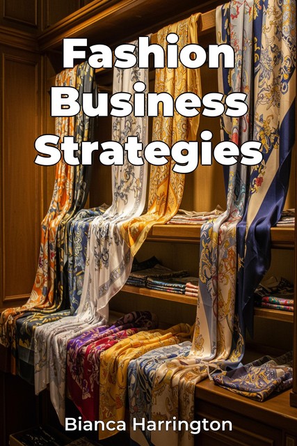 Fashion Business Strategies, Bianca Harrington