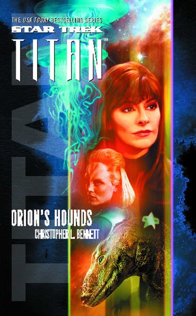 Star Trek - Titan 3: Die Hunde des Orion, Christopher Bennett