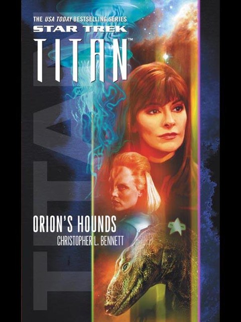 Star Trek - Titan 3: Die Hunde des Orion, Christopher Bennett