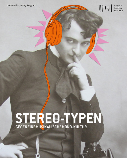 Stereo-Typen. Gegen eine musikalische Monokultur, Wolfgang Meighörner