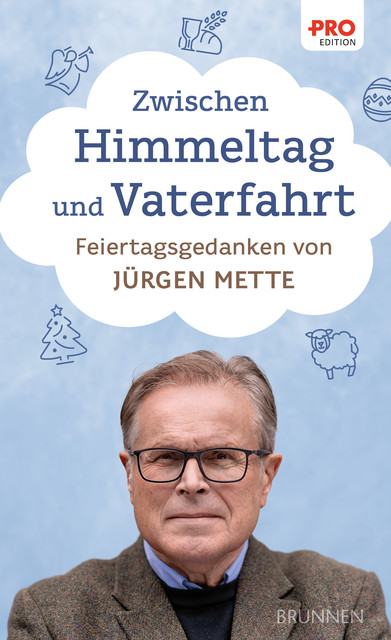 Zwischen Himmeltag und Vaterfahrt, Jürgen Mette