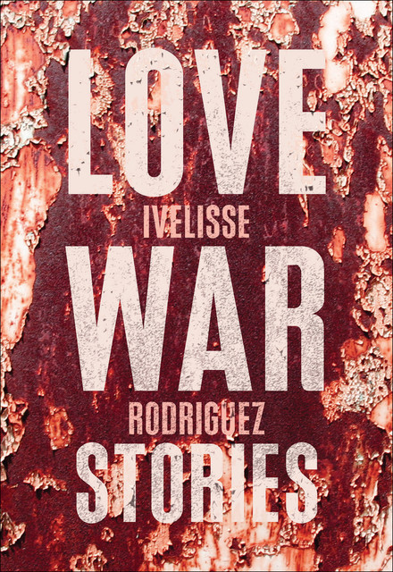 Love War Stories, Ivelisse Rodriguez