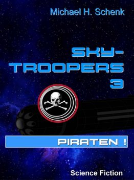 Sky-Troopers 3 – Piraten, Michael Schenk