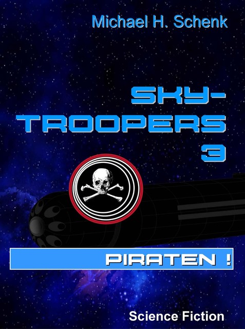Sky-Troopers 3 – Piraten, Michael Schenk