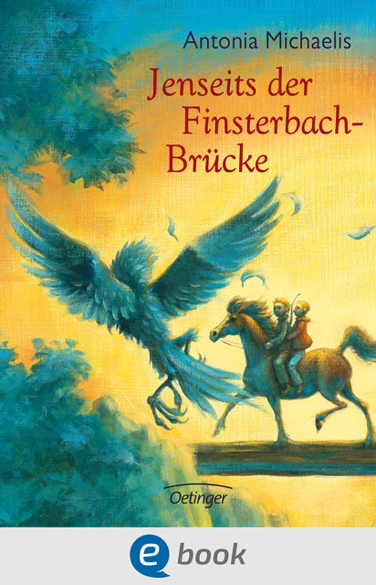 Jenseits der Finsterbach-Brücke, Antonia Michaelis