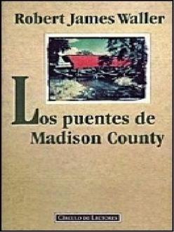 Los Puentes De Madison County, Robert James Waller