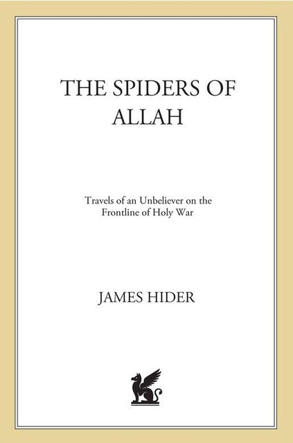 The Spiders of Allah, James Hider