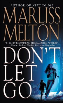 Don't Let Go, Marliss Melton