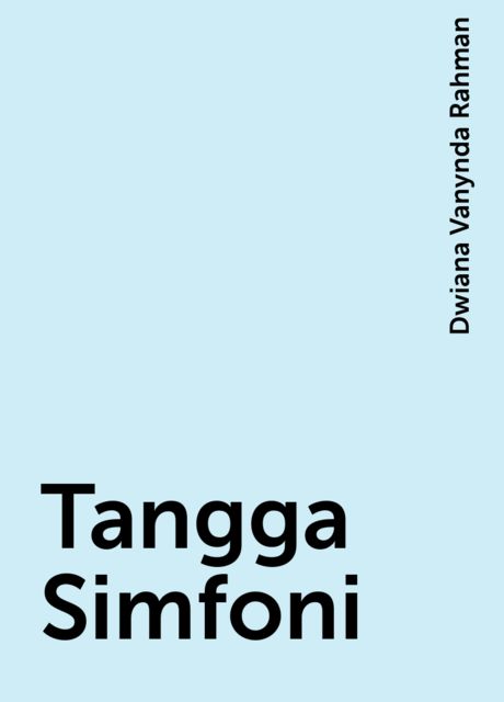 Tangga Simfoni, Dwiana Vanynda Rahman