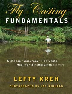 Fly-Casting Fundamentals, Lefty Kreh