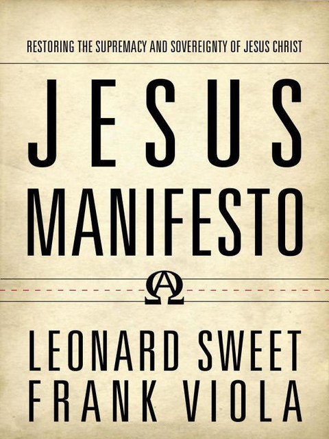 Jesus Manifesto, Frank Viola, Leonard Sweet