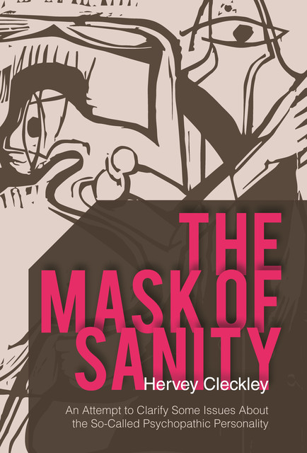 The Mask of Sanity, Hervey Cleckley