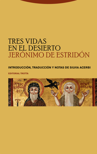 Tres vidas en el desierto, Jerónimo de Estridón