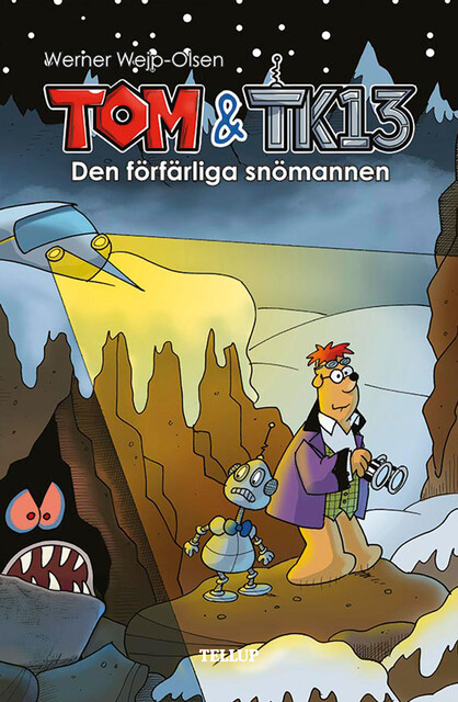 Tom & TK13 #3: Den förfärliga snömannen, Werner Wejp-Olsen