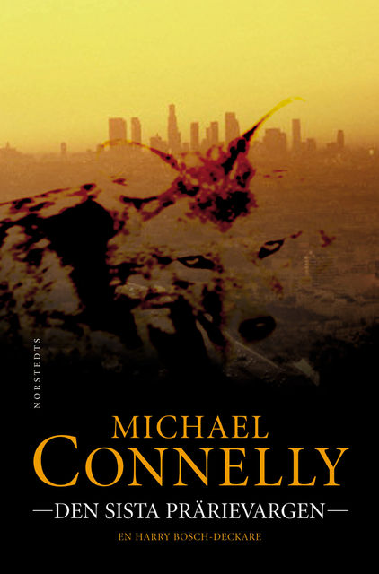 Den sista prärievargen, Michael Connelly