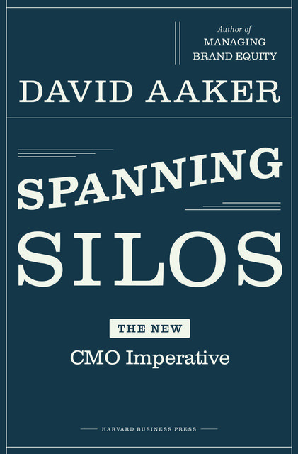 Spanning Silos, David A.Aaker