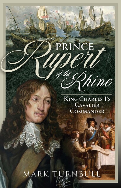 Prince Rupert of the Rhine, Mark Turnbull