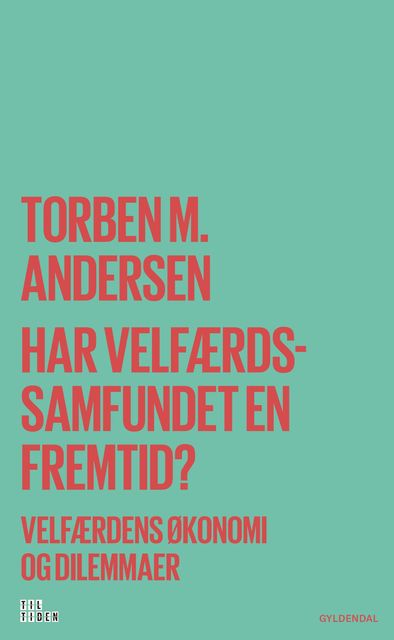 Har velfærdssamfundet en fremtid, Torben M. Andersen
