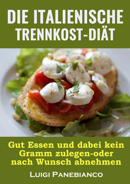 Die Italienische Trennkost-Diat, Luigi Panebianco