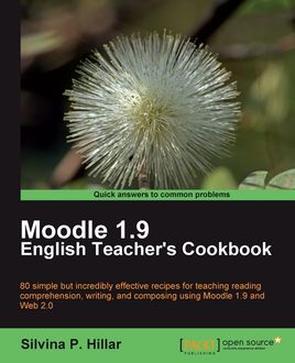 Moodle 1.9 English Teacher's Cookbook, Silvina P. Hillar
