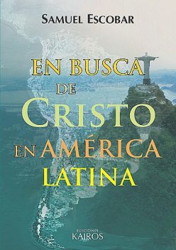 En busca de Cristo en América Latina, Samuel Escobar