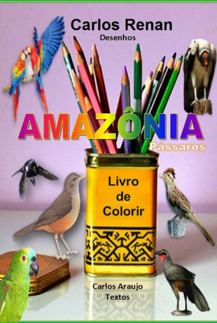 Amazônia – Pássaros, Carlos Araujo