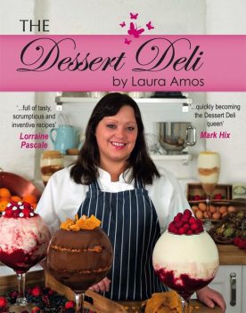 The Dessert Deli, Laura Amos