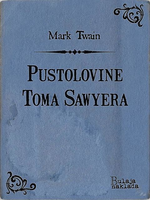 Pustolovine Toma Sawyera, Mark Twain
