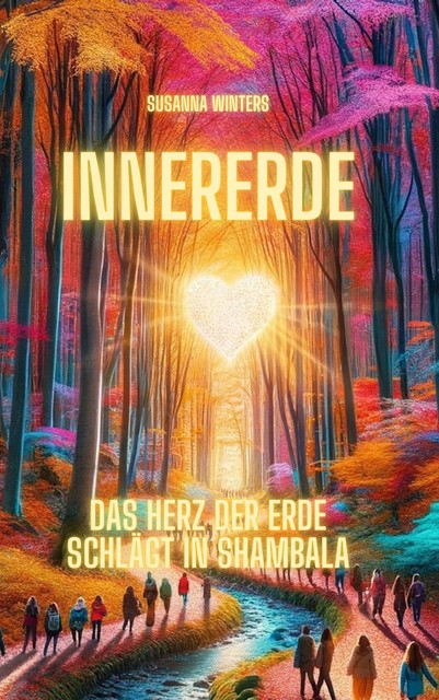 Innererde- Das Herz der Erde schlägt in Shambala, Susanna Winters