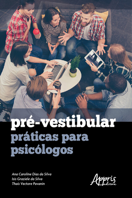 Pré-Vestibular: Práticas para Psicólogos, Ana Caroline Dias da Silva