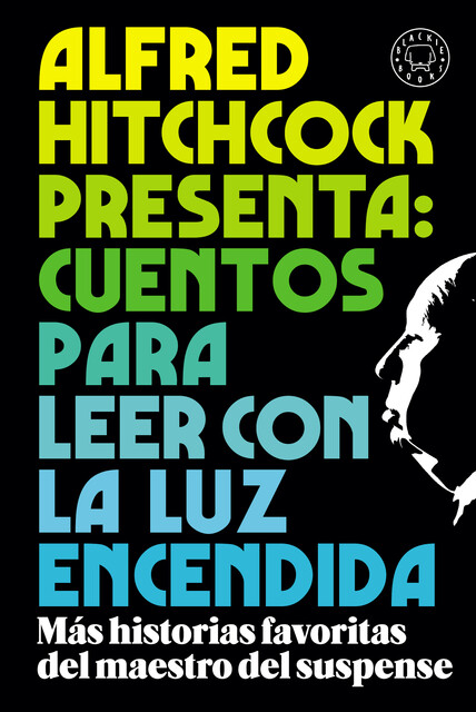 Alfred Hitchcock presenta: cuentos para leer con la luz encendida, Alfred Hitchcock