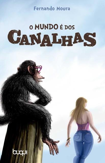 O Mundo é dos Canalhas, Fernando Moura