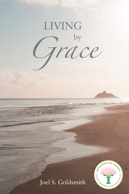 Living By Grace, Joel Goldsmith