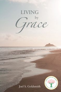 Living By Grace, Joel Goldsmith