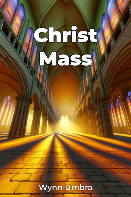 Christ Mass, Wynn Umbra