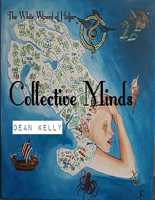 Collective Minds The White Wizard Of Hofjar, Dean Kelly